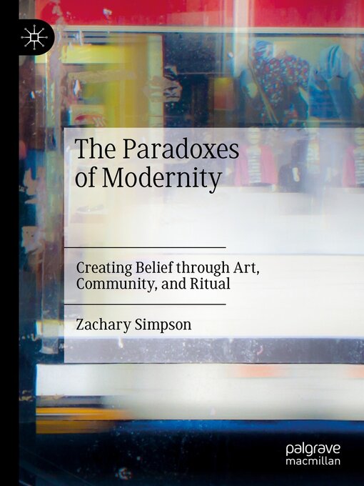 Title details for The Paradoxes of Modernity by Zachary Simpson - Available